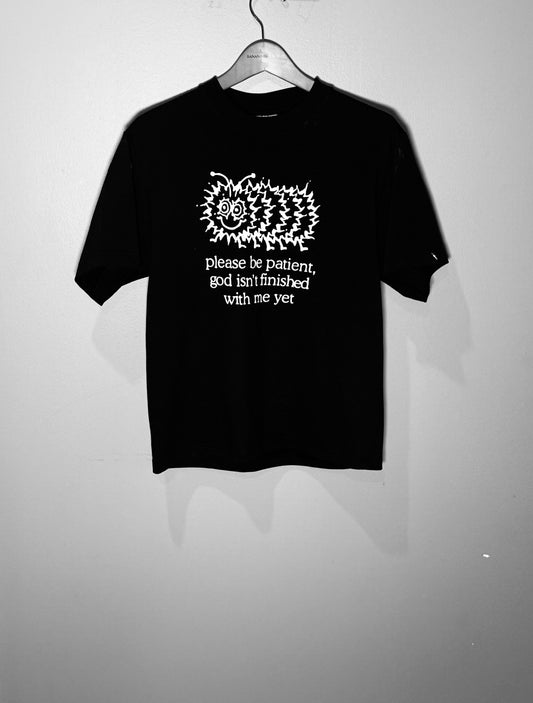 Be patient T-shirt